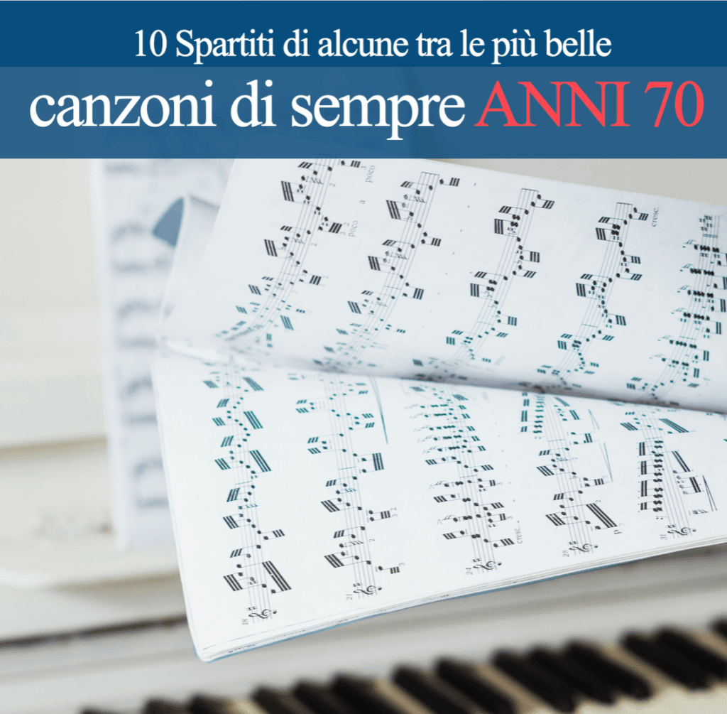 CAPOLAVORI INTERNAZIONALI Vol. 3 (Anni '70) – 10 spartiti per Pianoforte a tre pentagrammi con melodia