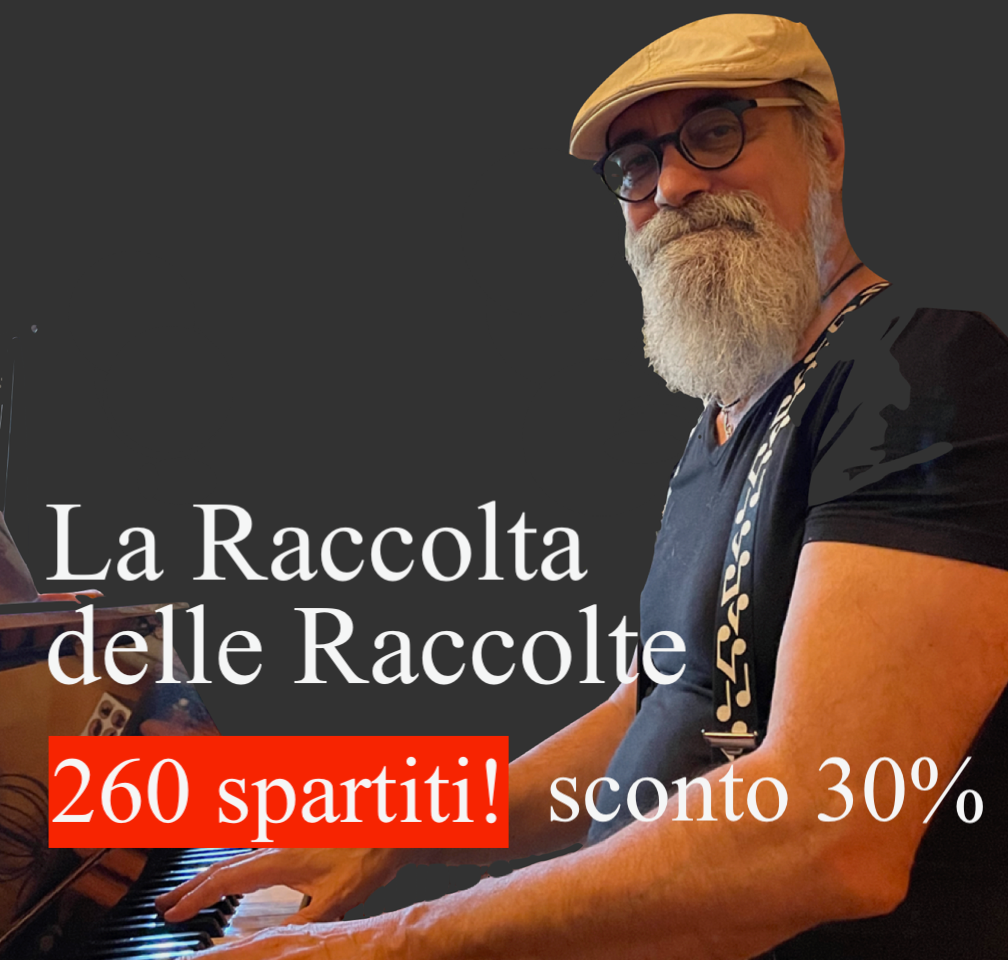 La "RACCOLTA DELLE RACCOLTE" - Mega Bundle - 260 spartiti Pianoforte sconto 30%