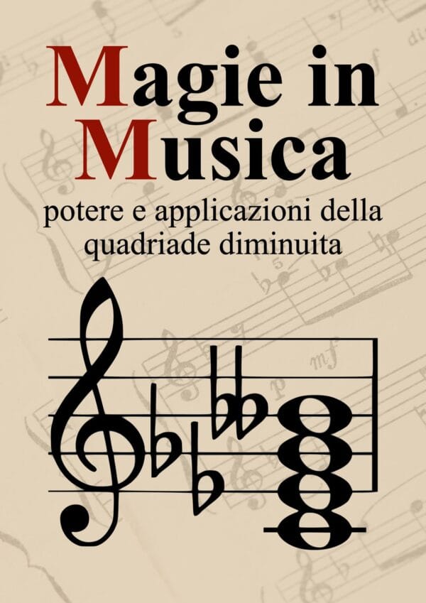 Videocorso "La Quadriade Diminuita".