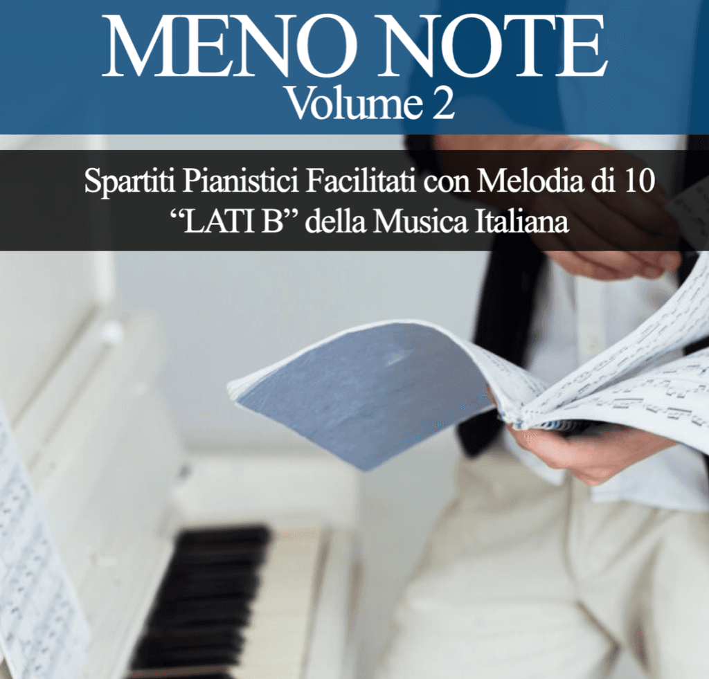 MENO NOTE - Vol. 2 - 10 spartiti per Pianoforte in pianismo melodico facilitato