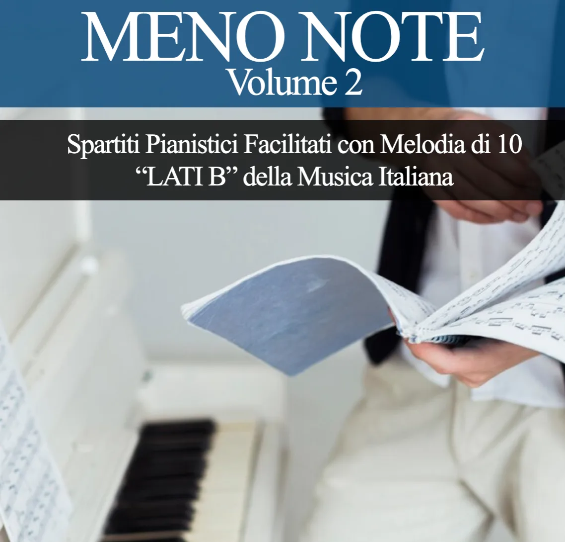 MENO NOTE - Vol. 2 - 10 spartiti per Pianoforte in pianismo melodico facilitato