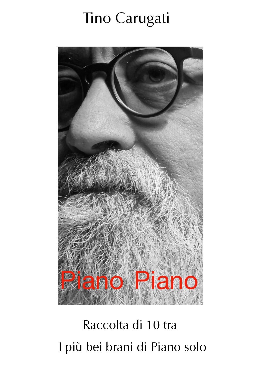 Raccolta Spartiti "PIANO PIANO" (10 spartiti pianoforte) da brani originali in "Piano solo"