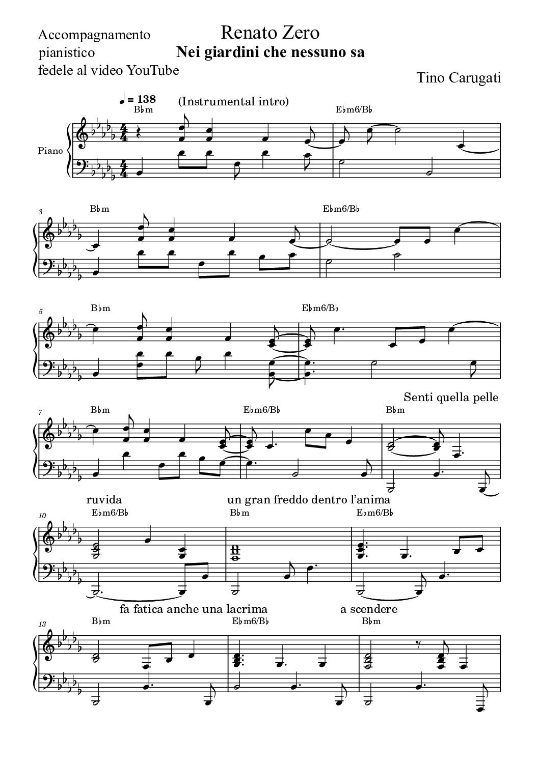 Spartito Pianoforte "NEI GIARDINI CHE NESSUNO SA" Renato Zero - Accompagnamento pianistico fedele al video YT con testo sul pentagramma