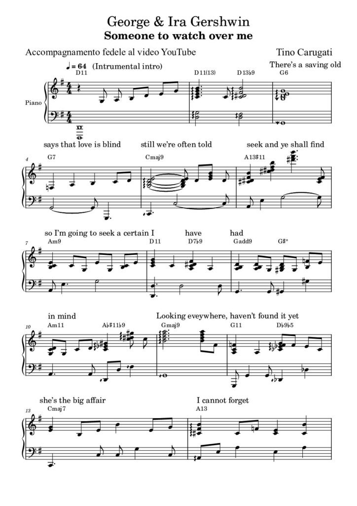 Spartito Pianoforte  "SOMEONE TO WATCH OVER ME"  George & Ira Gershwin - Accompagnamento pianistico fedele al video YouTube con testo sul pentagramma