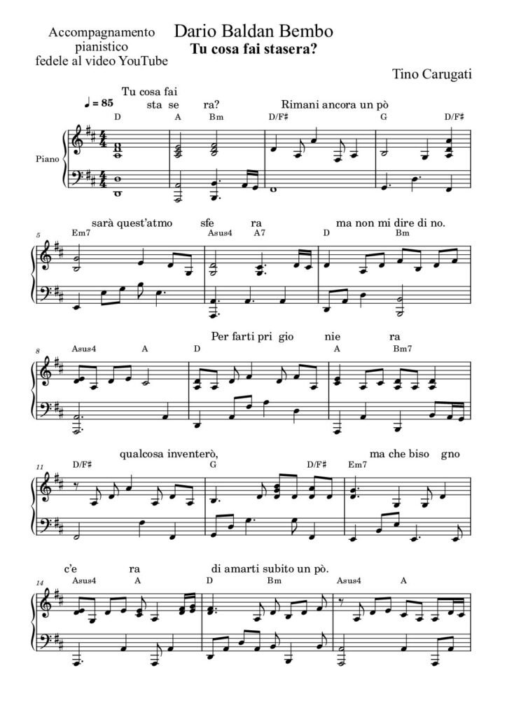 Spartito Pianoforte "TU COSA FAI STASERA?" Dario Baldan Bembo - Accompagnamento pianistico fedele al video YouTube con testo sul pentagramma